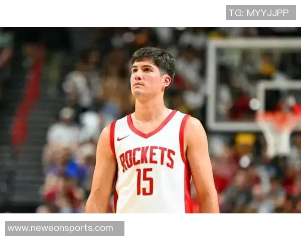 火箭队应增加谢泼德出场时间约基奇向申京展示未来挑战与成长